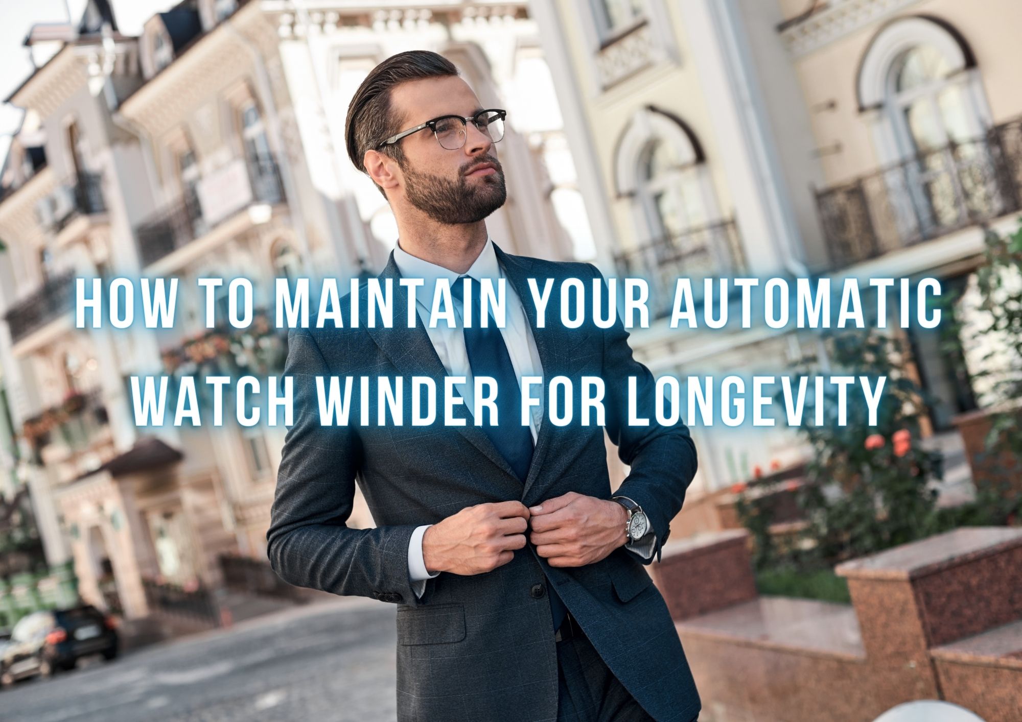 How to Maintain Your Automatic Watch Winder for Longevity